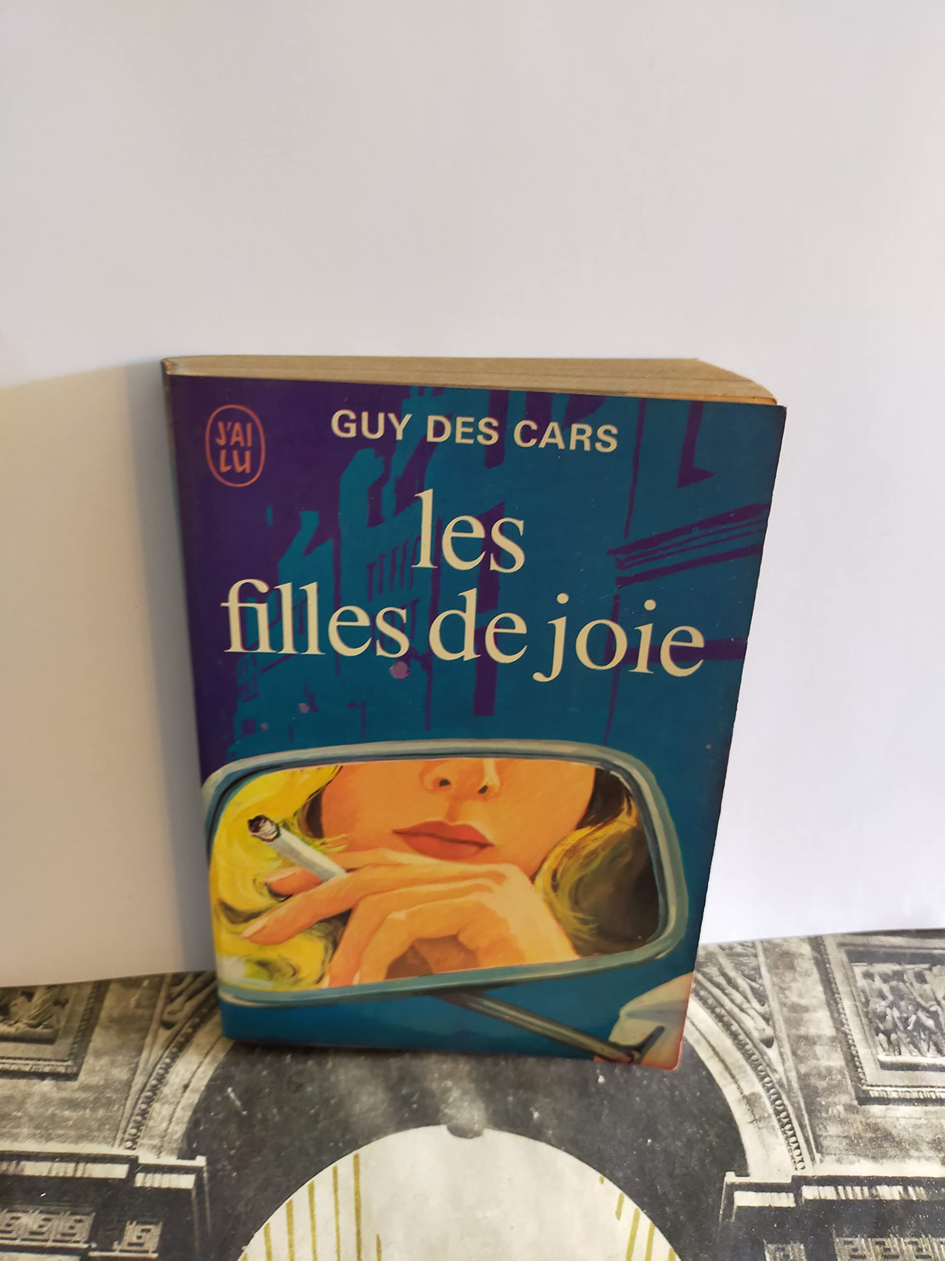 Les filles de joie : Collection : J'ai lu n° 265 9782277122654
