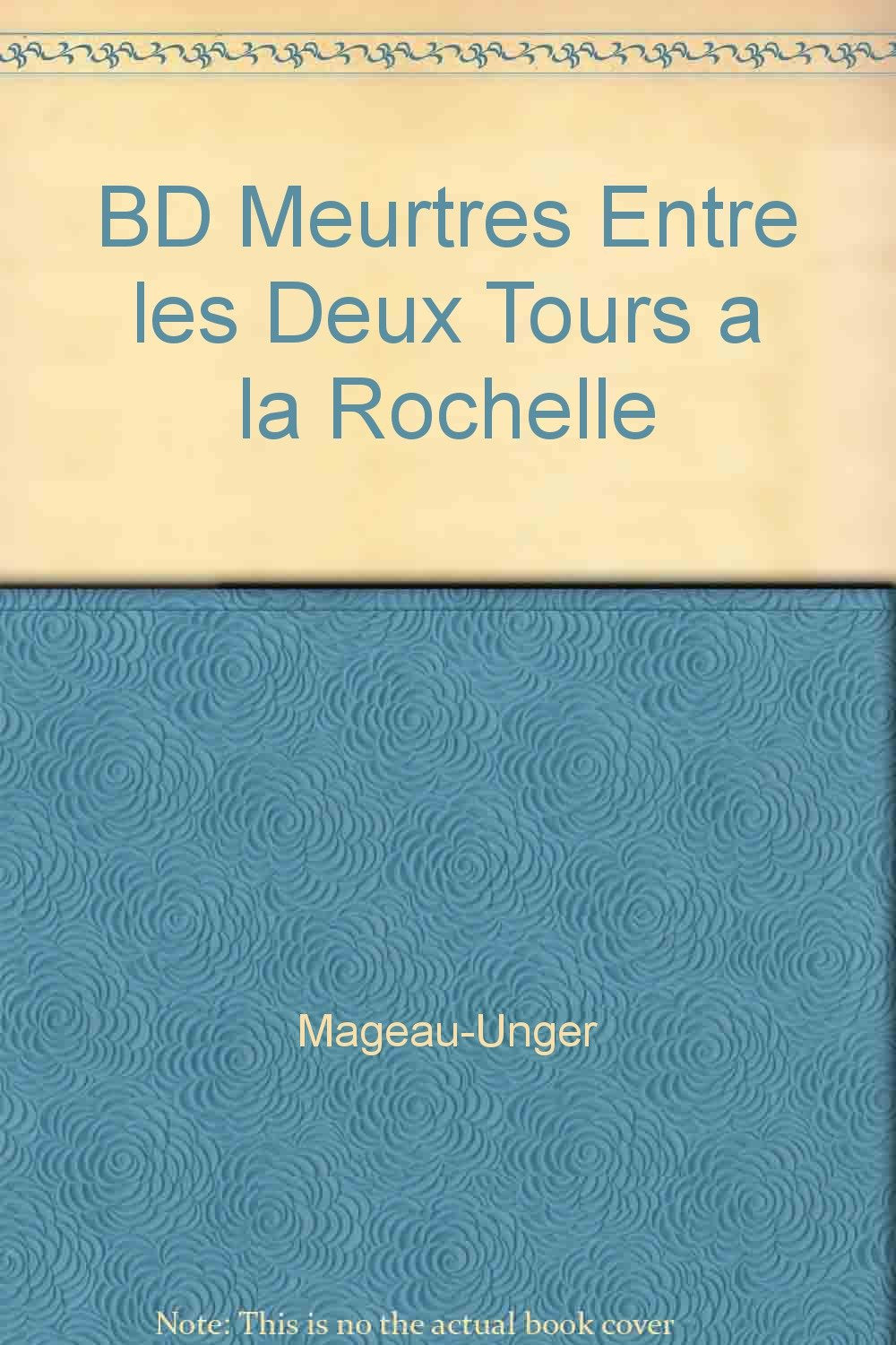 BD Meurtres entre les deux tours à La Rochelle 9782914012324