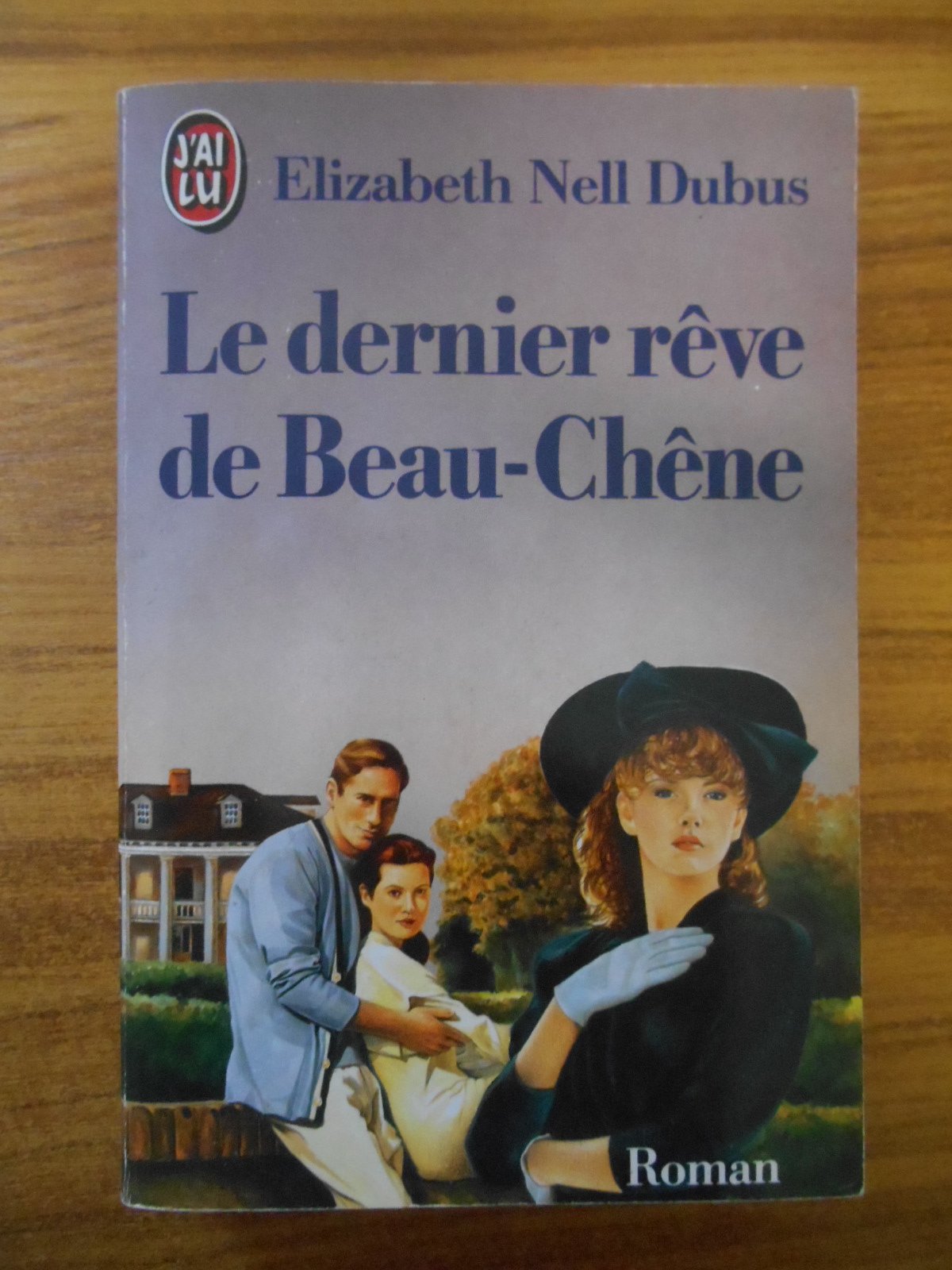 Le Dernier rêve de Beau-Chêne 9782277228059