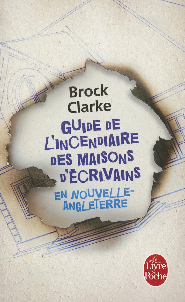Guide de l'incendiaire des maisons d'écrivains en Nouvelle Angleterre 9782253160281