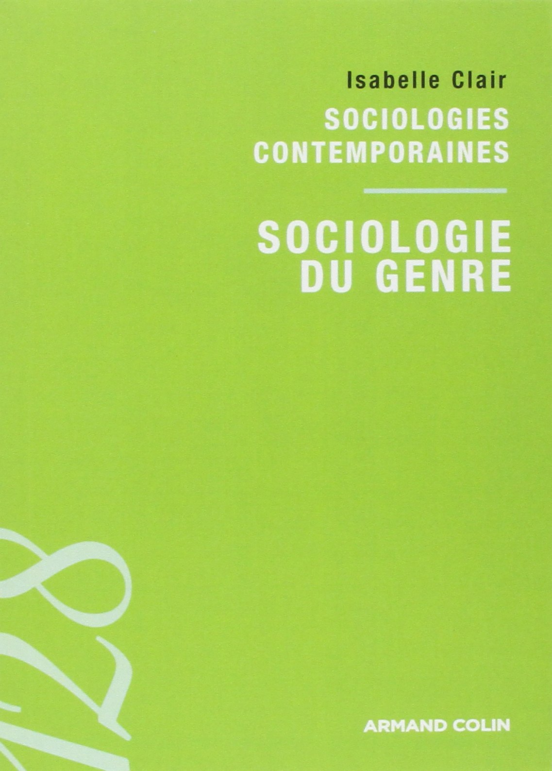 Sociologies du genre: Sociologies contemporaines 9782200259204