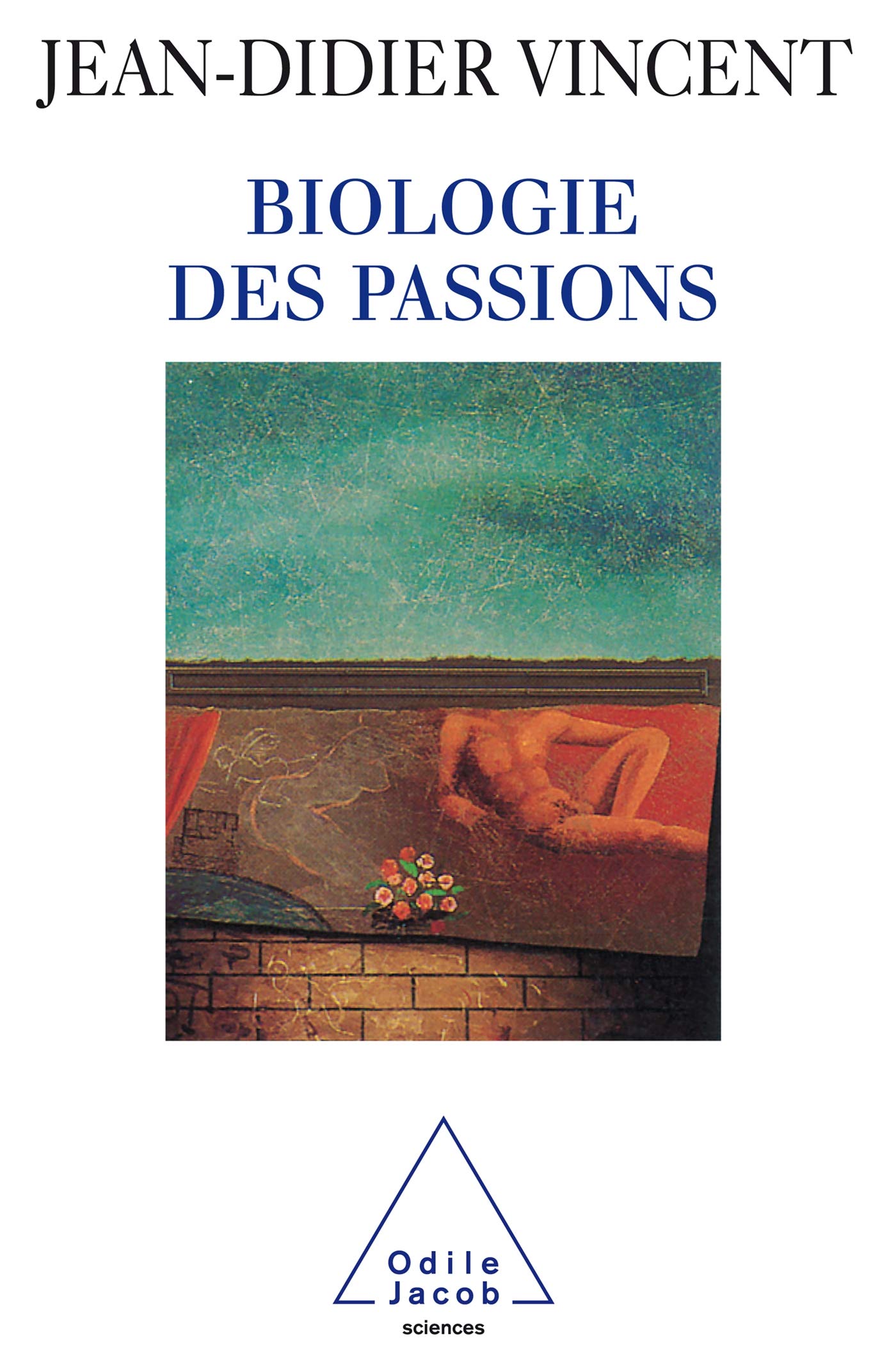 Biologie des passions 9782738107374
