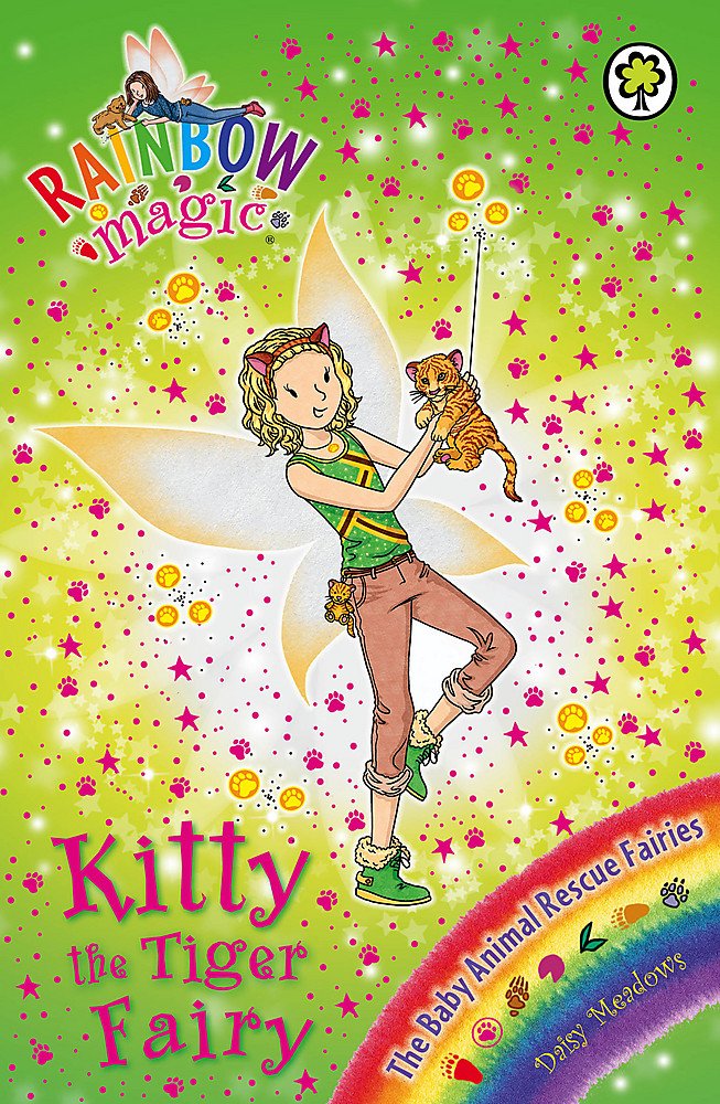 Kitty the Tiger Fairy: The Baby Animal Rescue Fairies Book 2 9781408327944