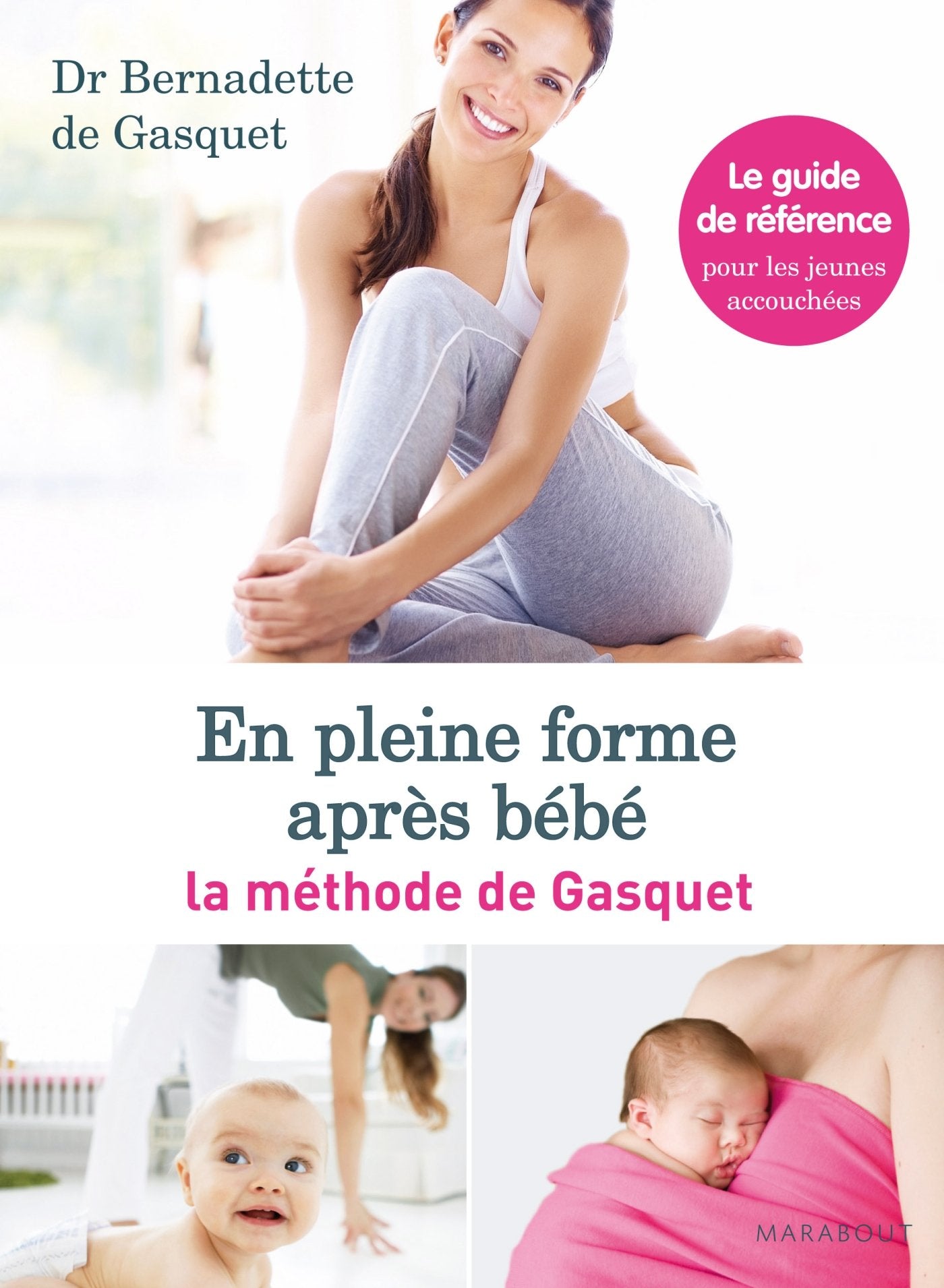 En pleine forme après bébé: La méthode de Gasquet 9782501078092