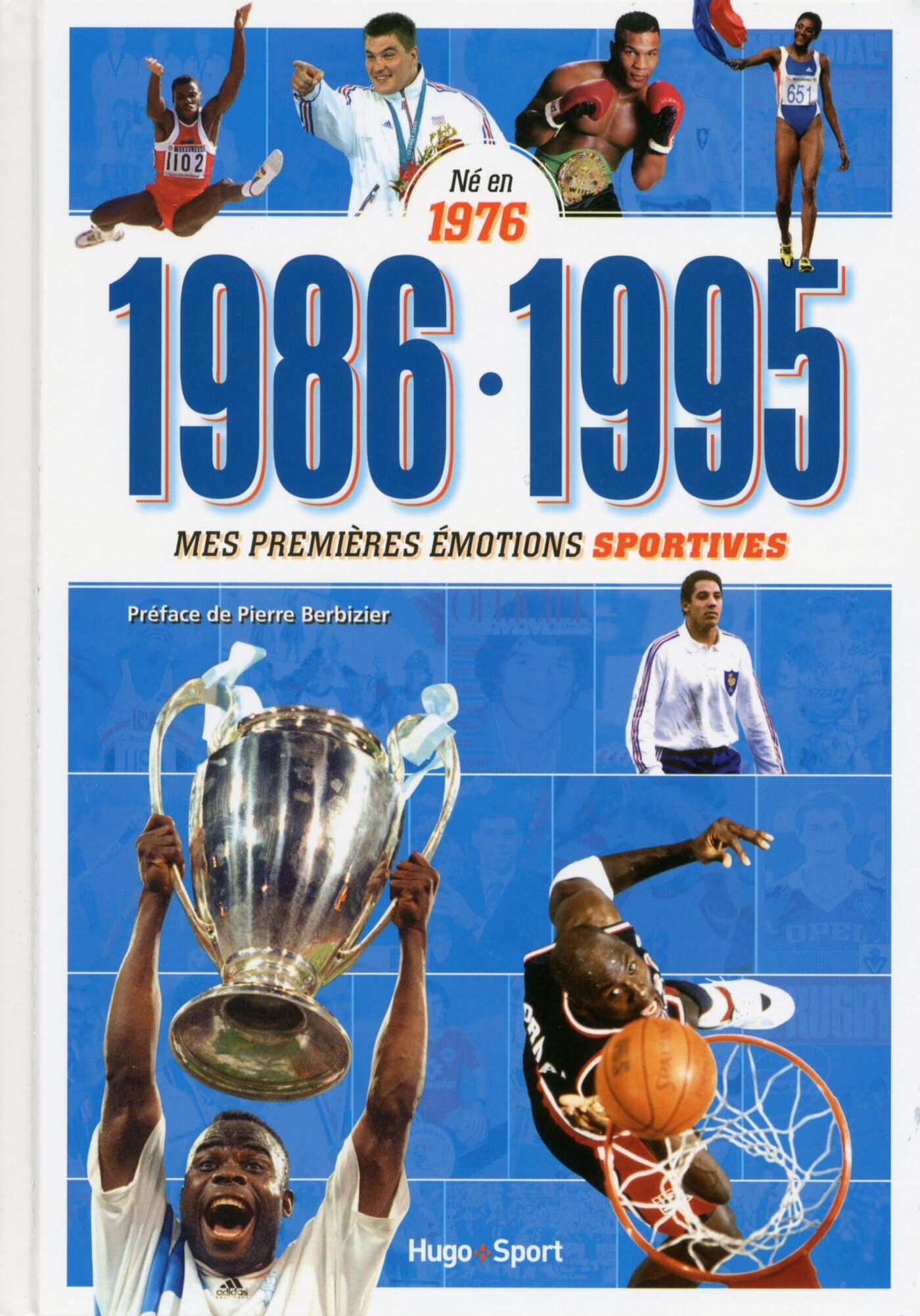 Né en 1976 - 1986-1995 - Mes premières émotions sportives 9782755623888