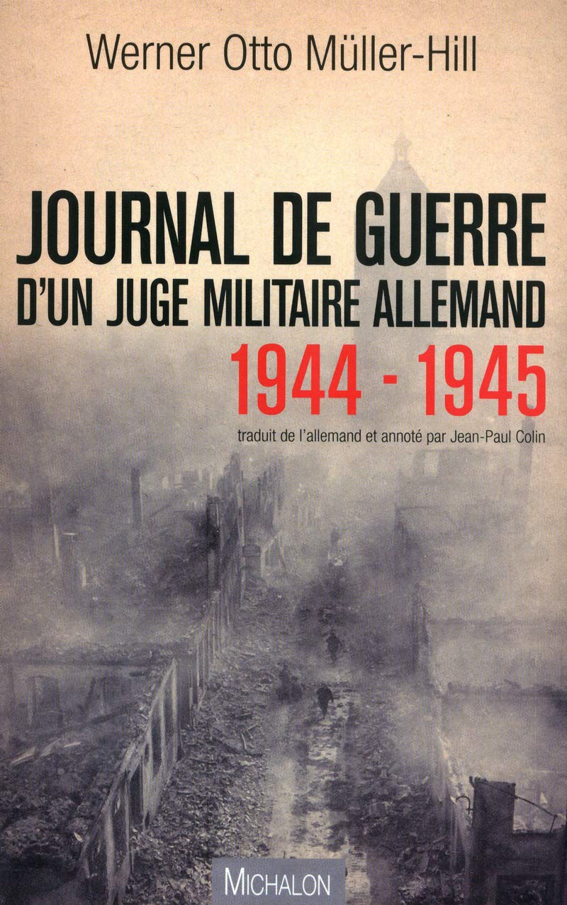 Journal de guerre d'un juge militaire allemand 1944 - 1945 9782841865628