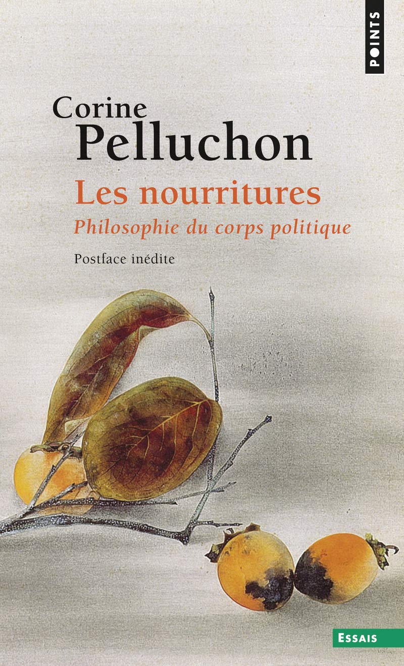 Les Nourritures: Philosophie du corps politique 9782757882962