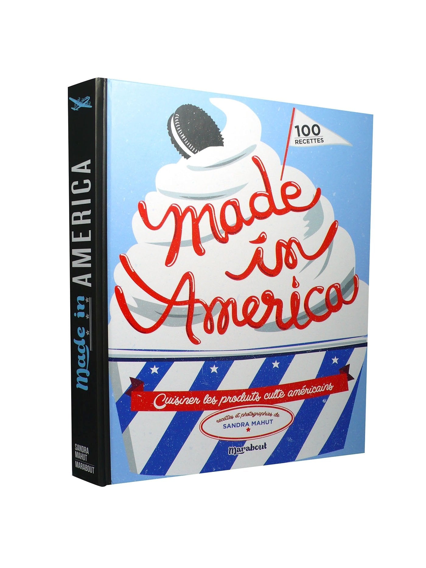 Made in America: Cuisiner les produits culte américains 9782501089234