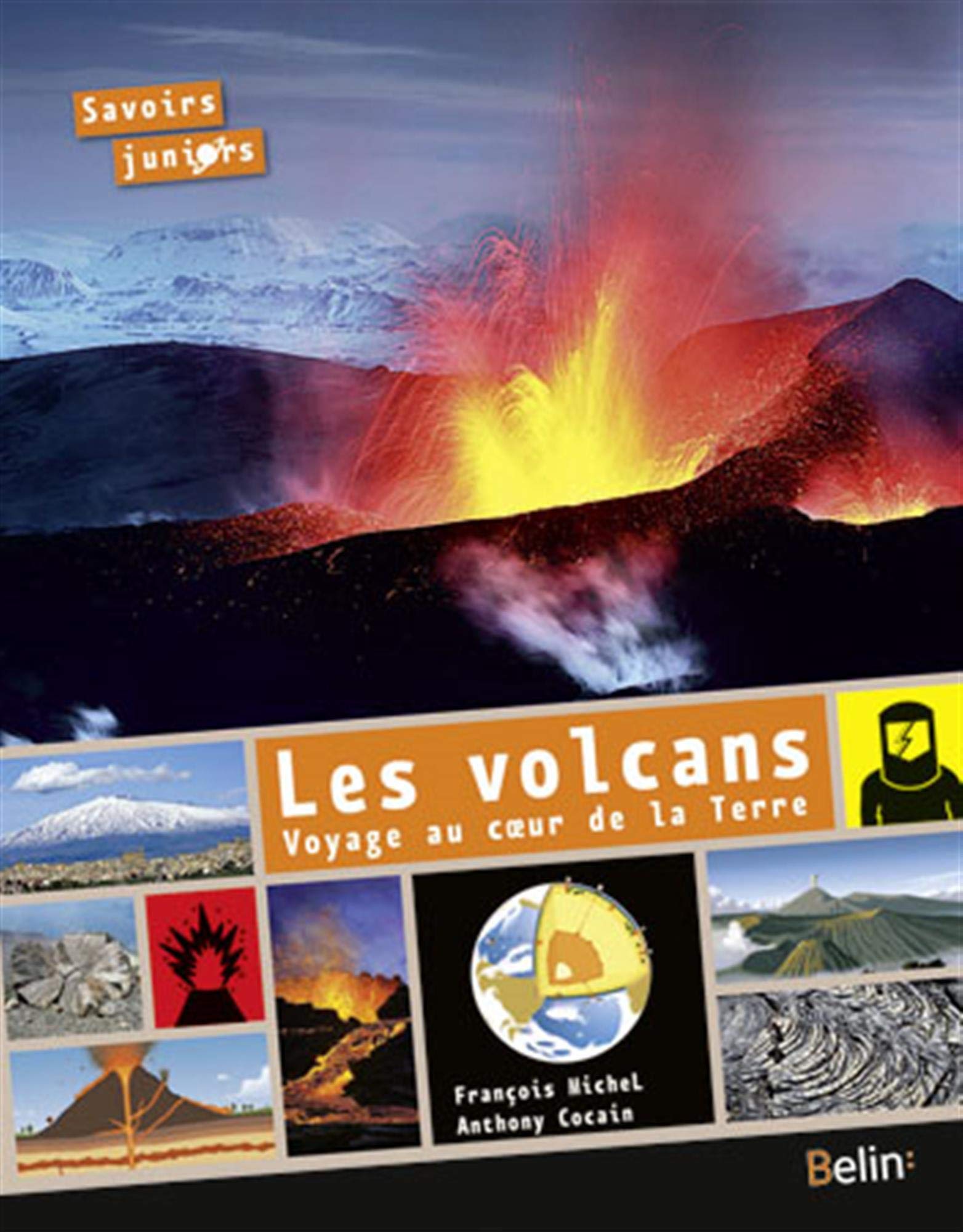Les volcans, voyage au coeur de la Terre 9782701164175