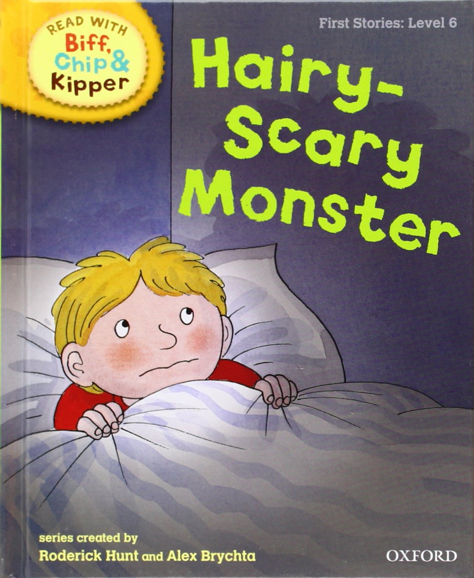 Oxford Reading Tree Read With Biff, Chip, and Kipper: First Stories: Level 6: Hairy-Scary Monster 9780198486596
