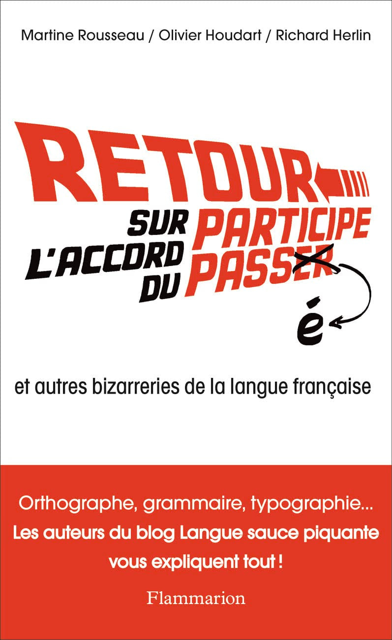 Retour sur l'accord du participe passé et autres bizarreries de la langue française 9782081389137