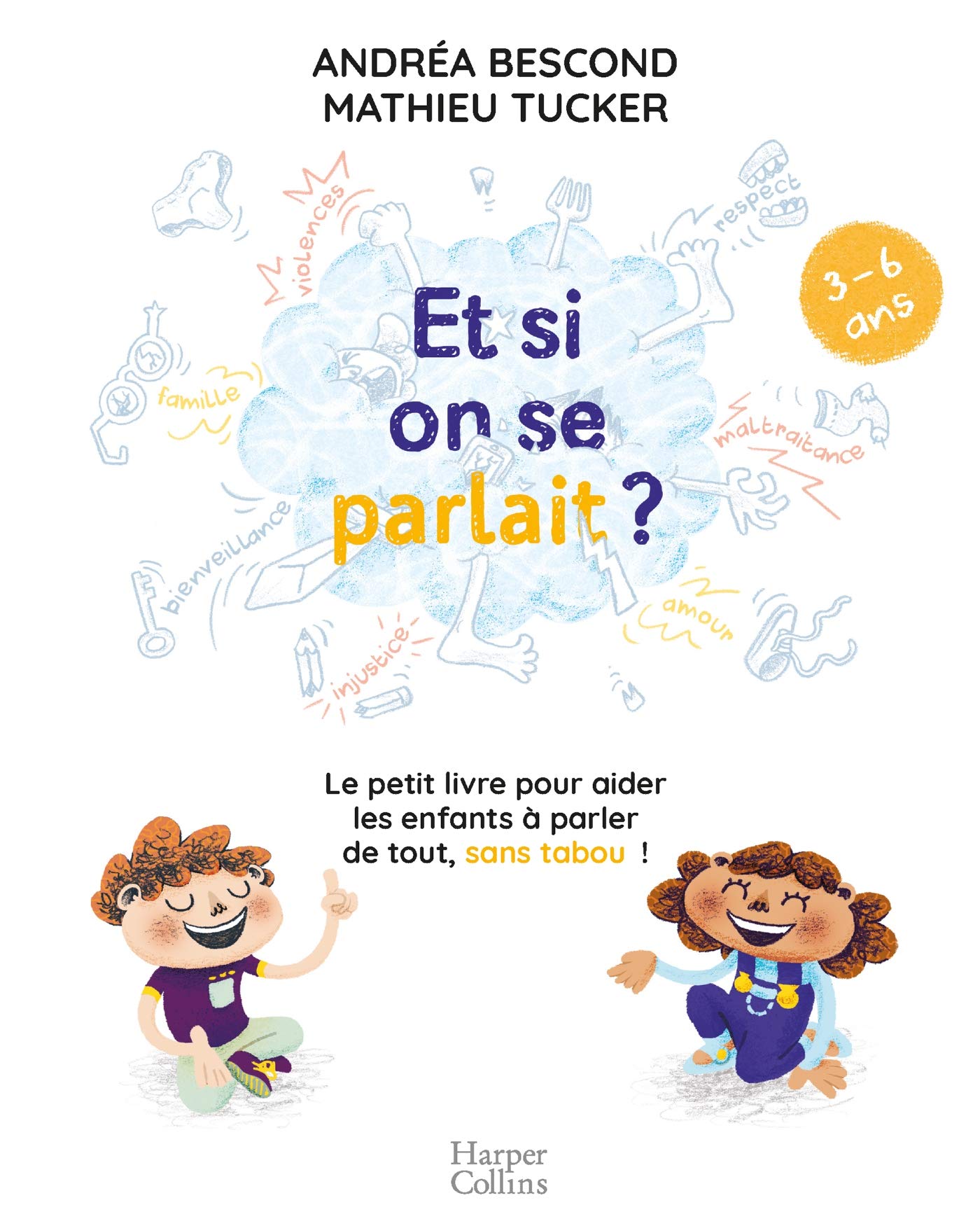 Et si on se parlait ? (3-6 ans): Le petit livre pour aider les enfants à parler de tout, sans tabou 9791033907626