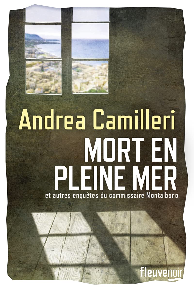 Mort en pleine mer et autres enquêtes du commissaire Montalbano 9782265118454