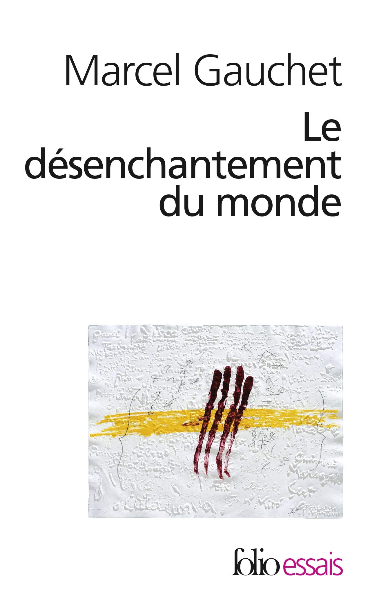 Le désenchantement du monde: Une histoire politique de la religion 9782070329434