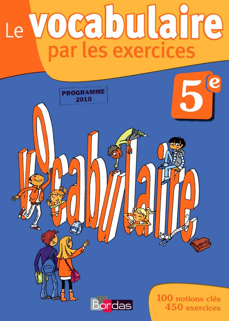 Le vocabulaire par les exercices 5e 9782047326794