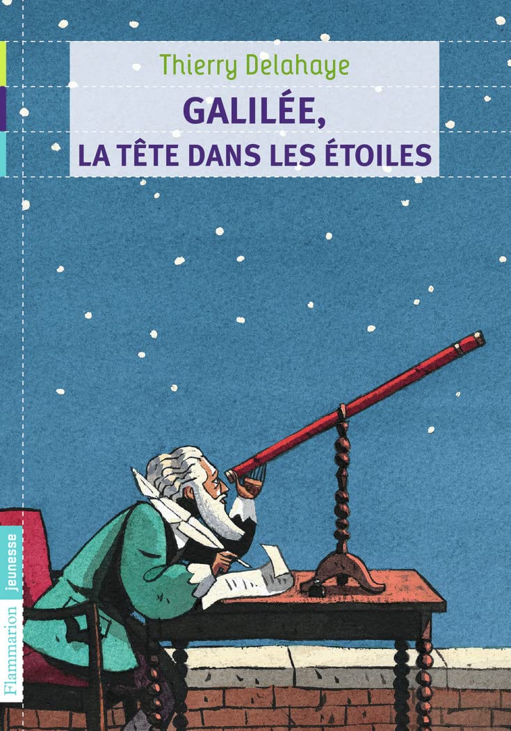 Galilée, la tête dans les étoiles 9782081265011