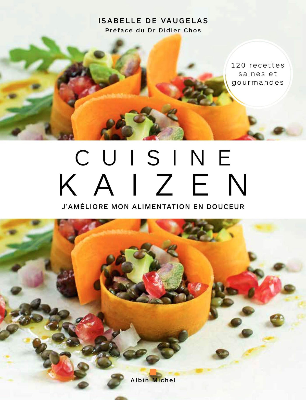 Cuisine Kaizen: J'améliore mon alimentation en douceur 9782226322241