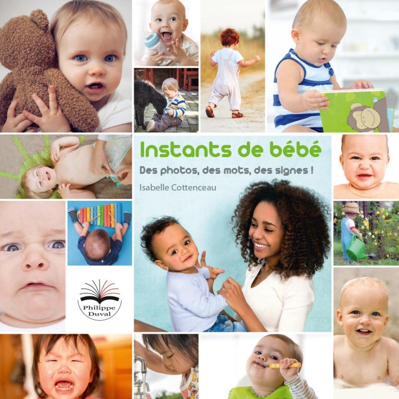 Instants de bébé: Des photos, des mots, des signes ! Imagier et livret support 9791090398924