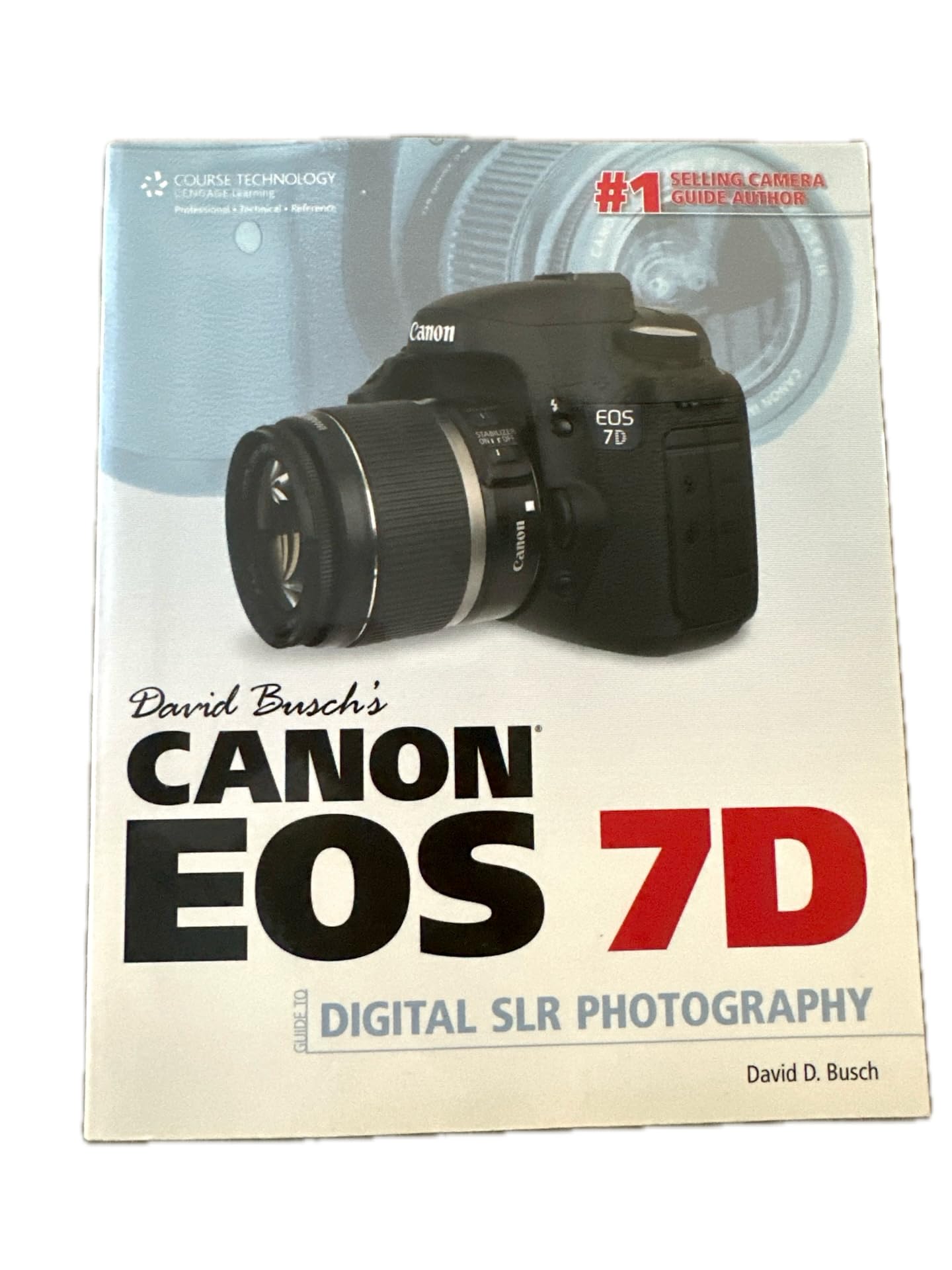 David Busch's Canon EOS 7D Guide to Digital SLR Photography 9781435456914