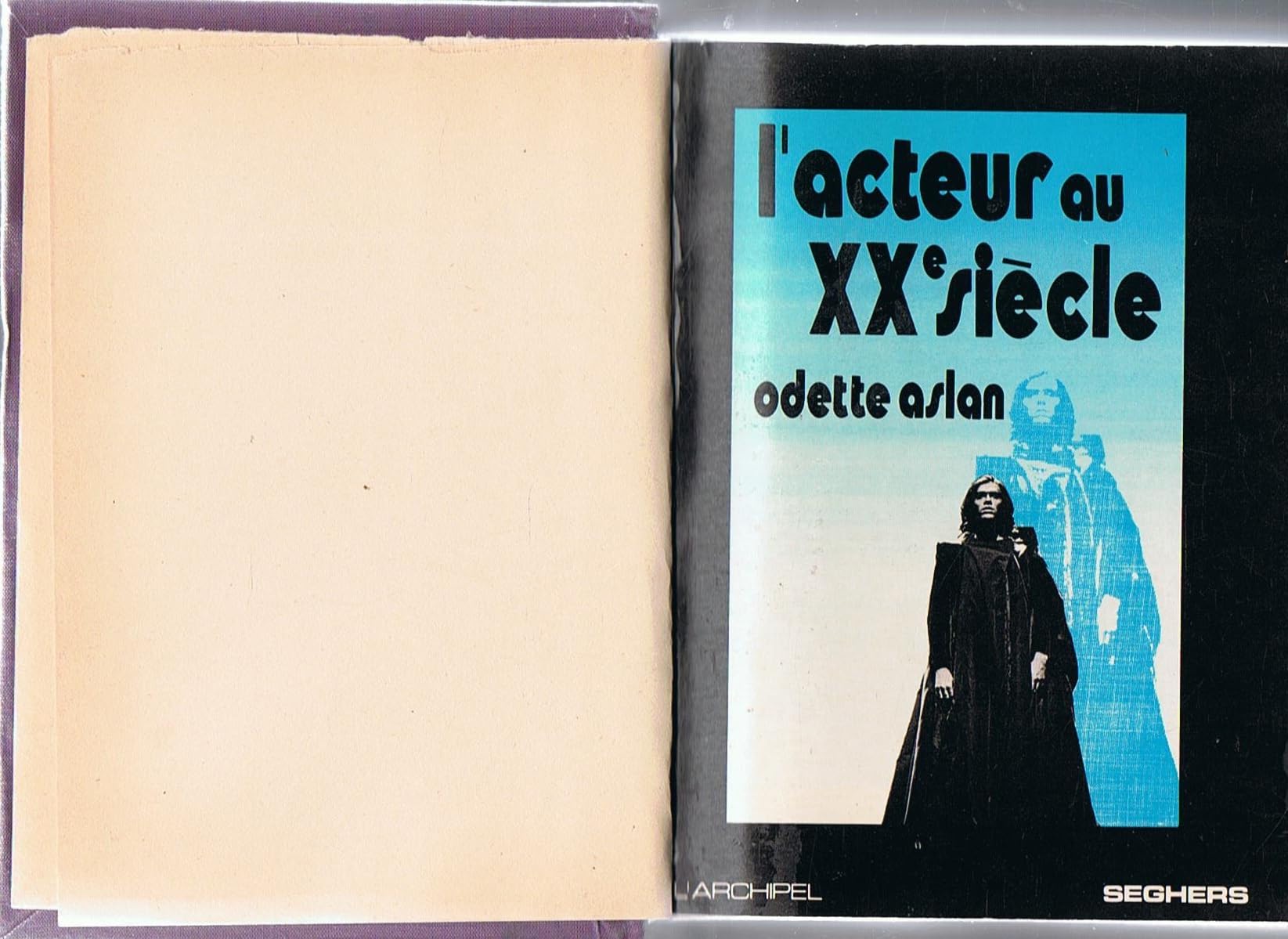 L'acteur au XXe siècle, évolution de la technique; Problème d'éthique. Collection : L'Archipel.