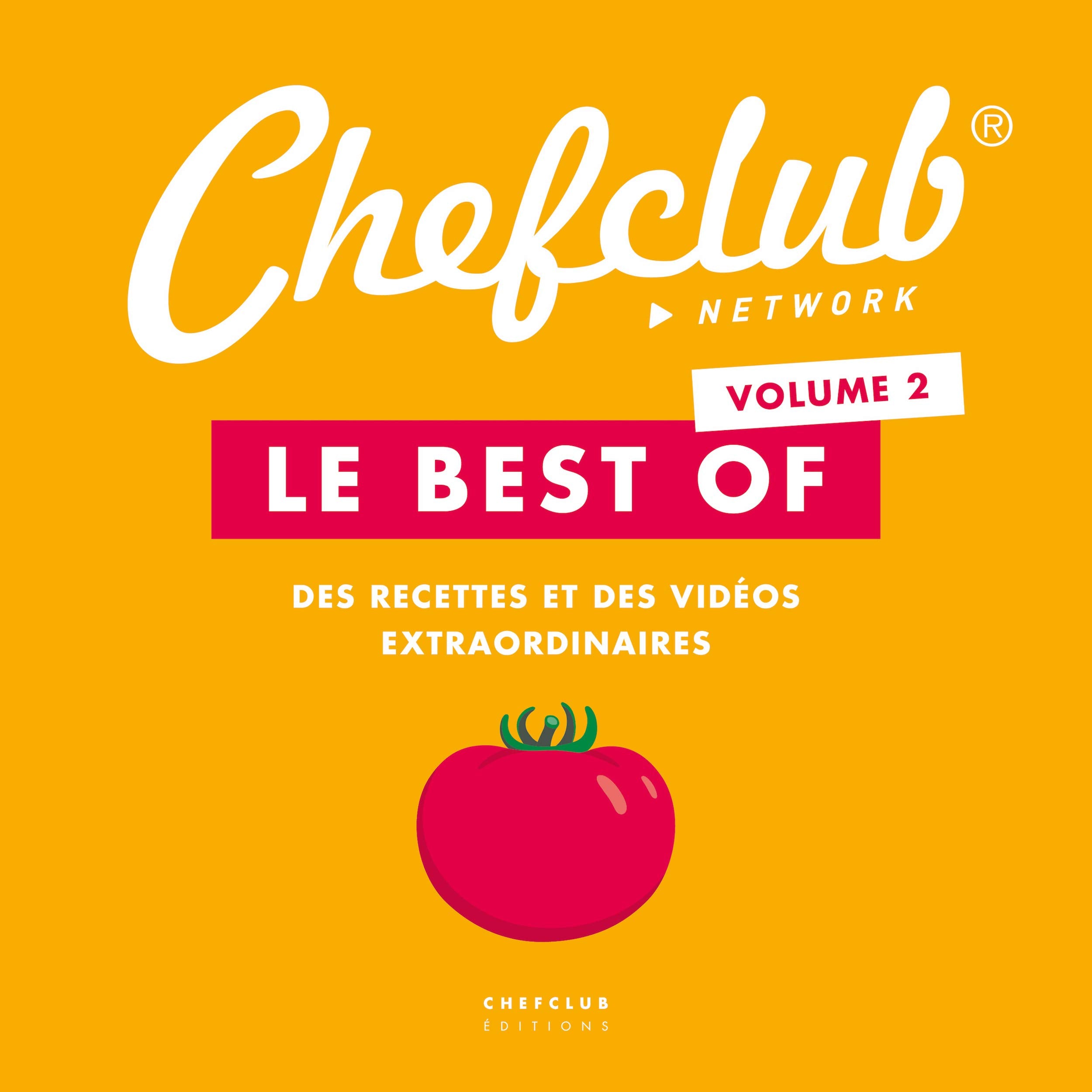 Le best of Chefclub: Volume 2, Des recettes et des vidéos extraordinaires 9782490129188