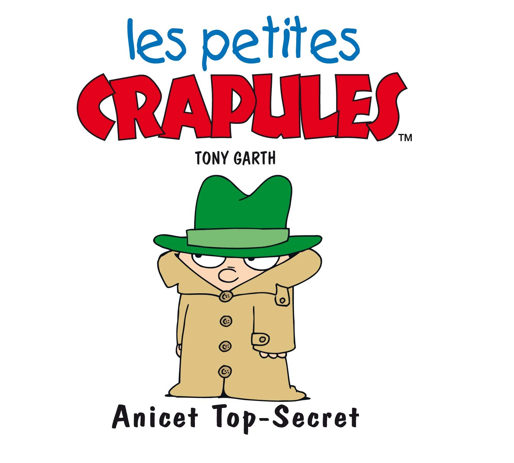 Les Petites Crapules : Anicet Top-Secret 9782740413302