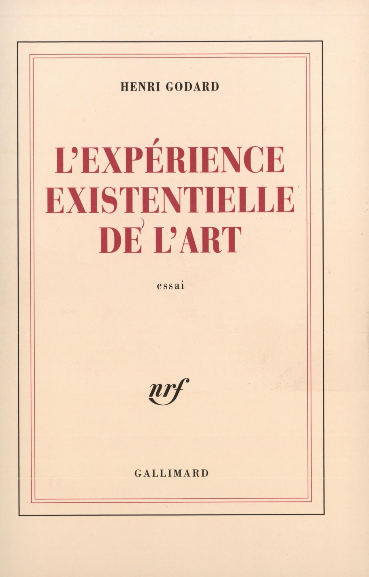 L'Expérience existentielle de l'art 9782070772629