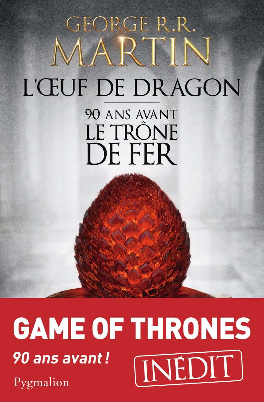 L'Œuf de dragon: 90 ans avant Le Trône de fer 9782756411149