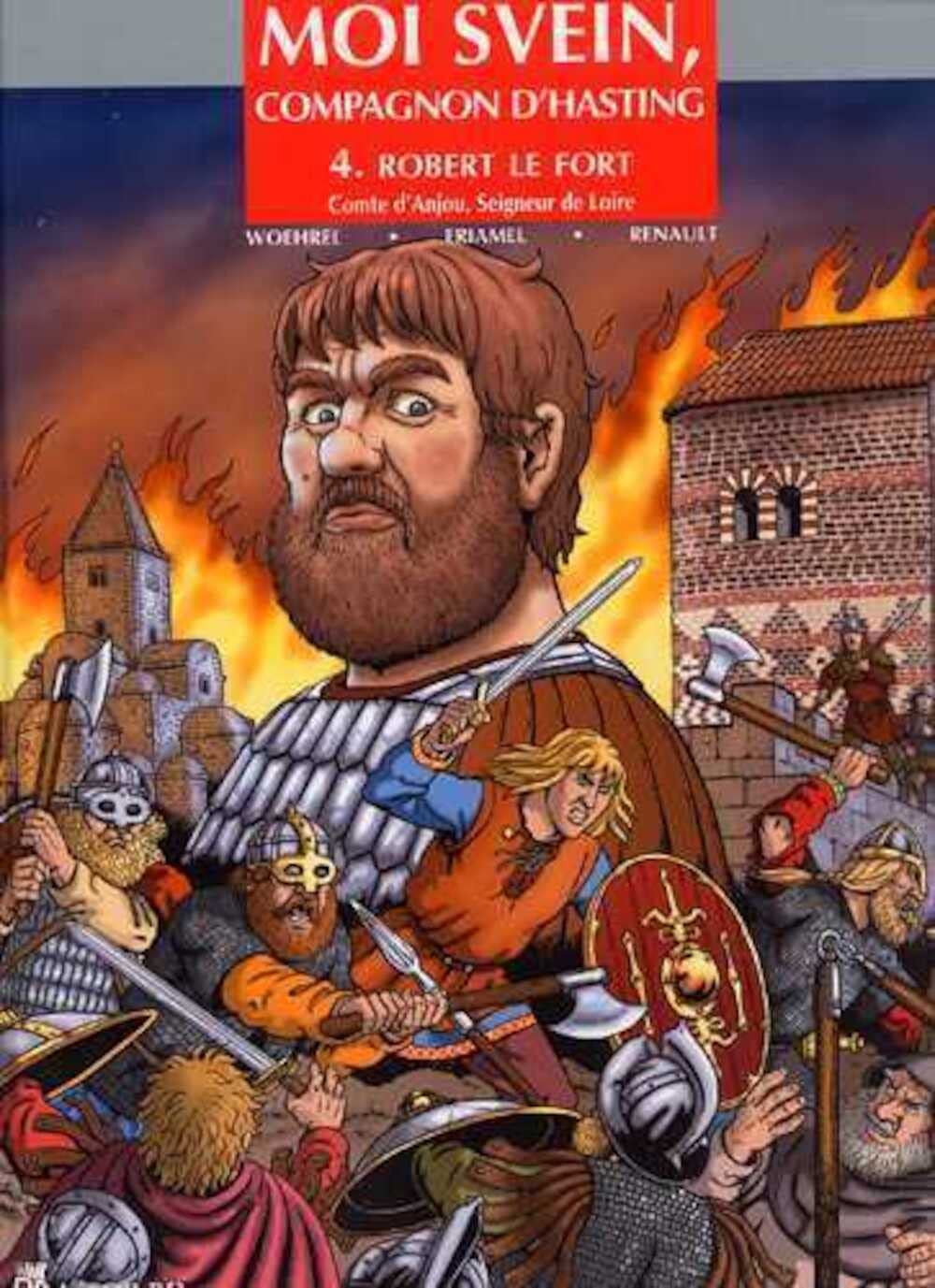 Moi Svein, compagnon d'Hasting, Tome 4 : Robert le Fort, comte d'Anjou, seigneur de Loire 9782951666030