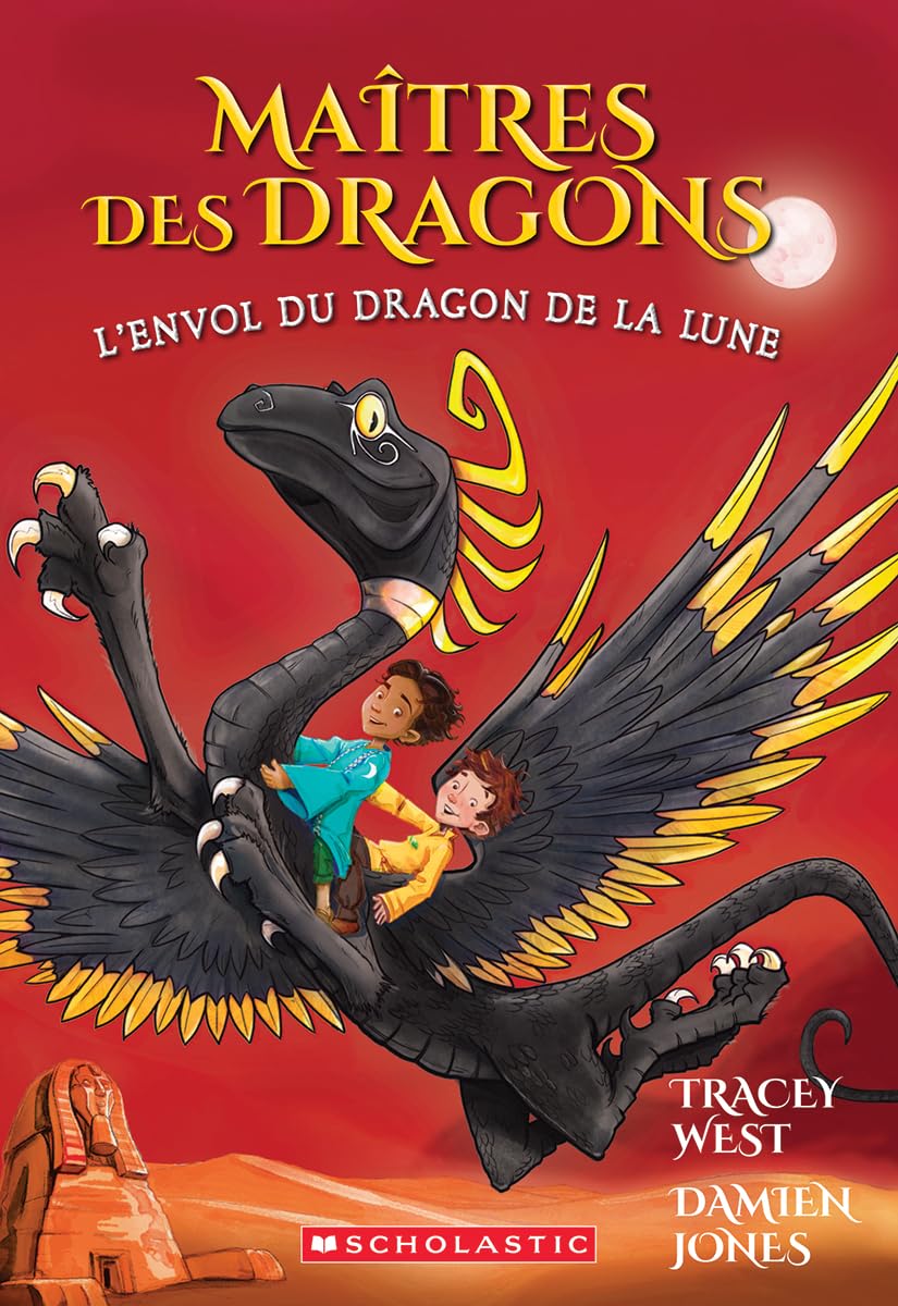 Maîtres Des Dragons: N° 6 - l'Envol Du Dragon de la Lune 9781443159241
