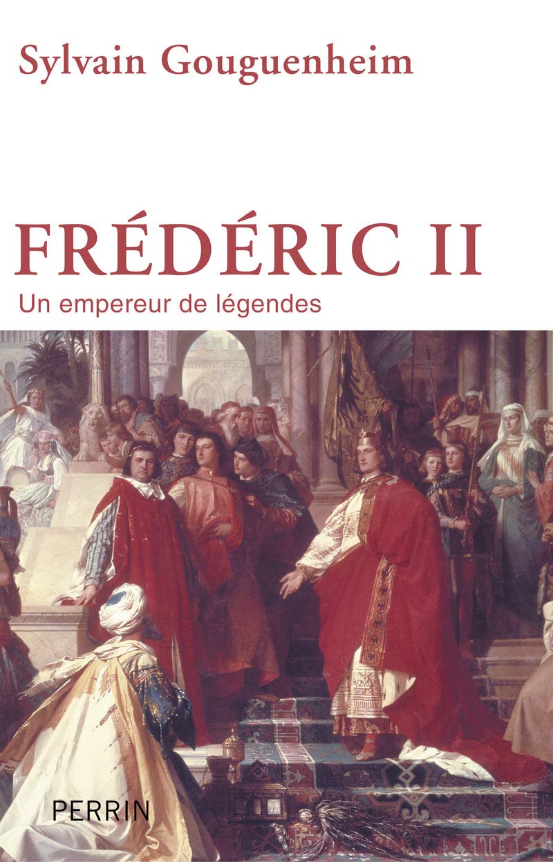 Frédéric II: Un empereur de légendes 9782262049829