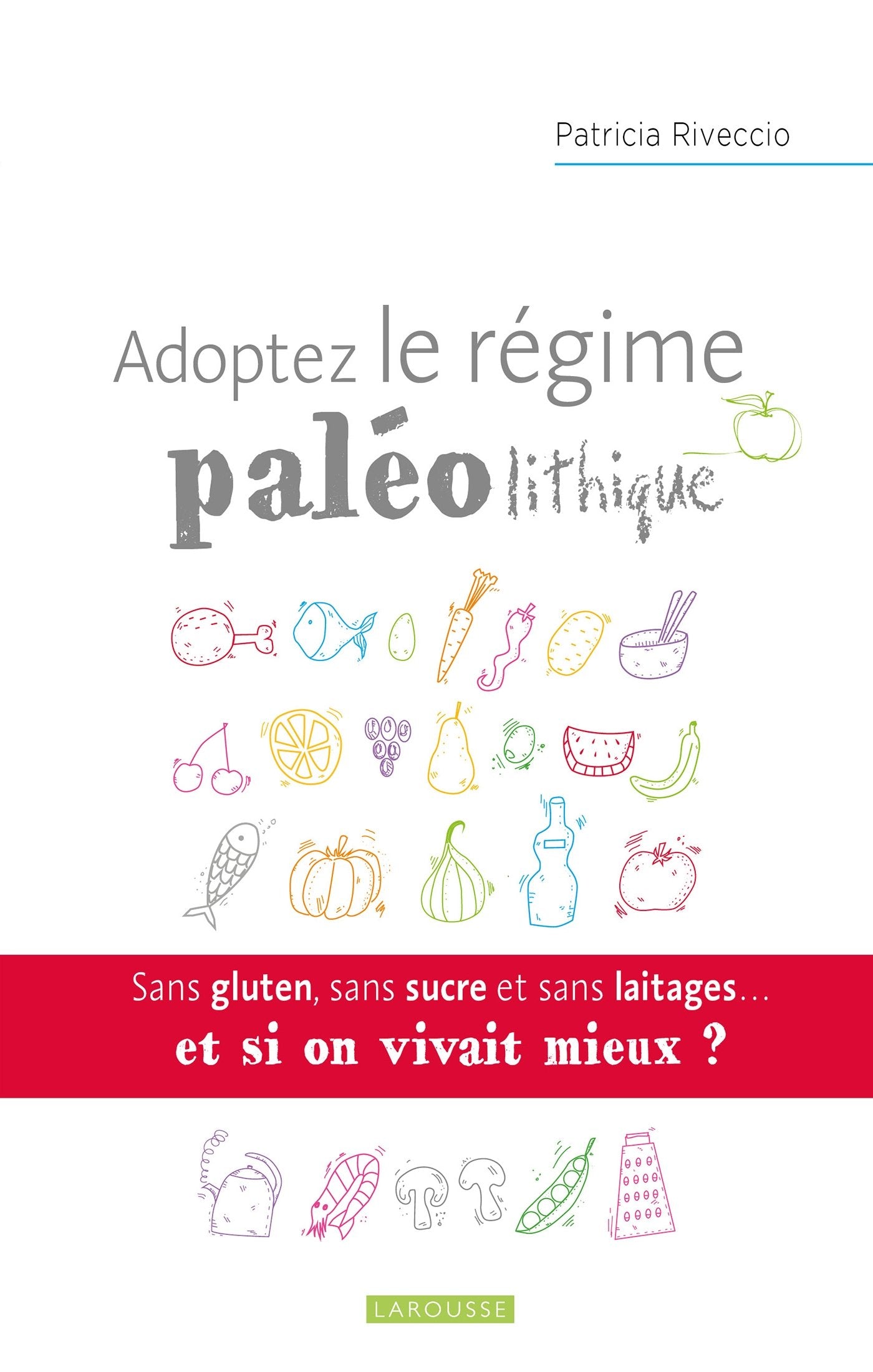 Adoptez le régime paléolithique 9782035905628