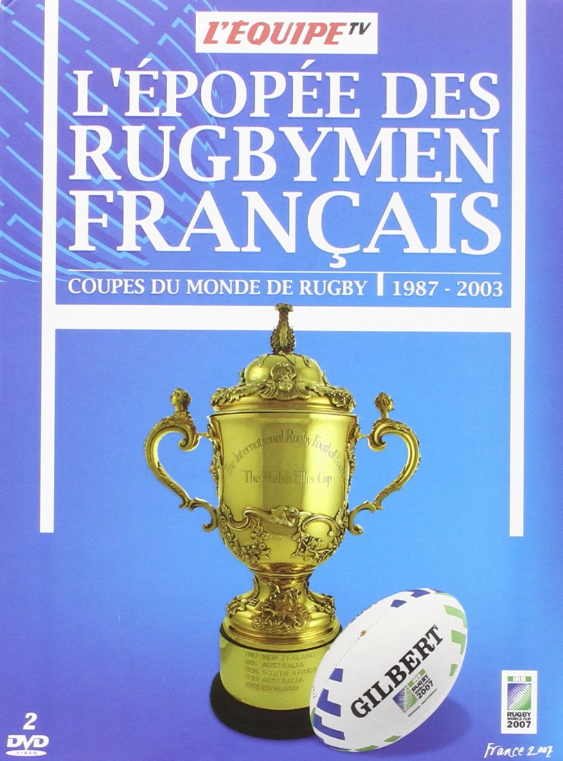 L'épopée des rugbymen français : Coupes du monde de rugby, 1987-2003 3475001009760