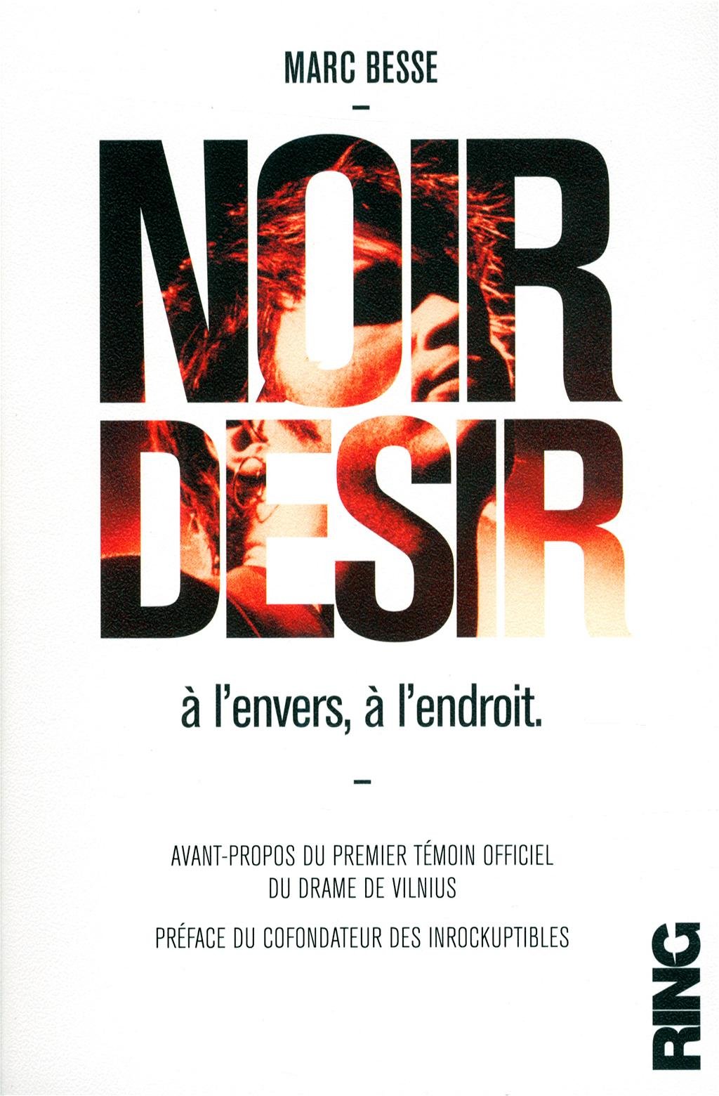 Noir Désir: A l'envers, à l'endroit 9791091447027