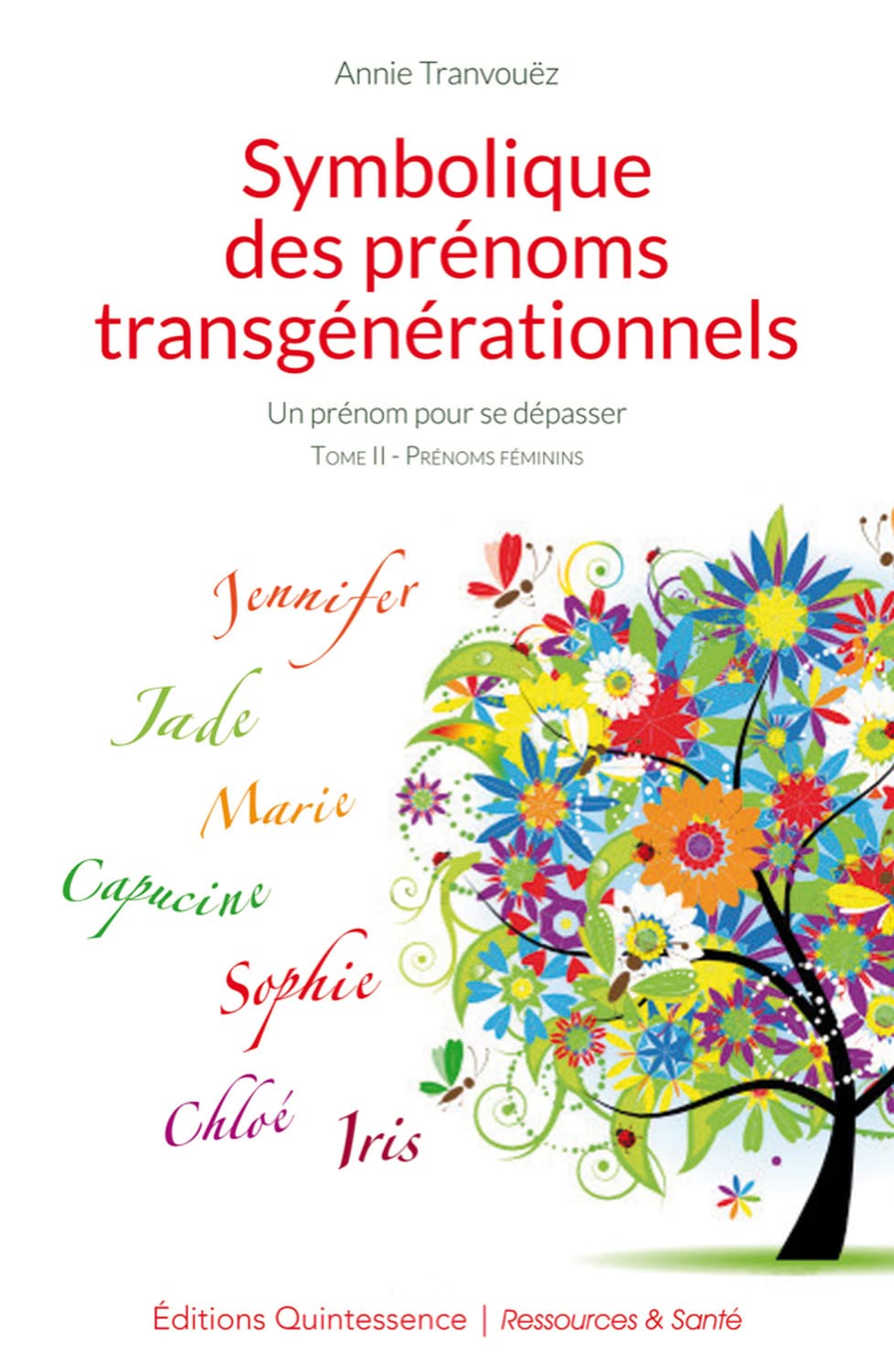 Symbolique des prénoms transgénérationnels Tome 2 9782358050500