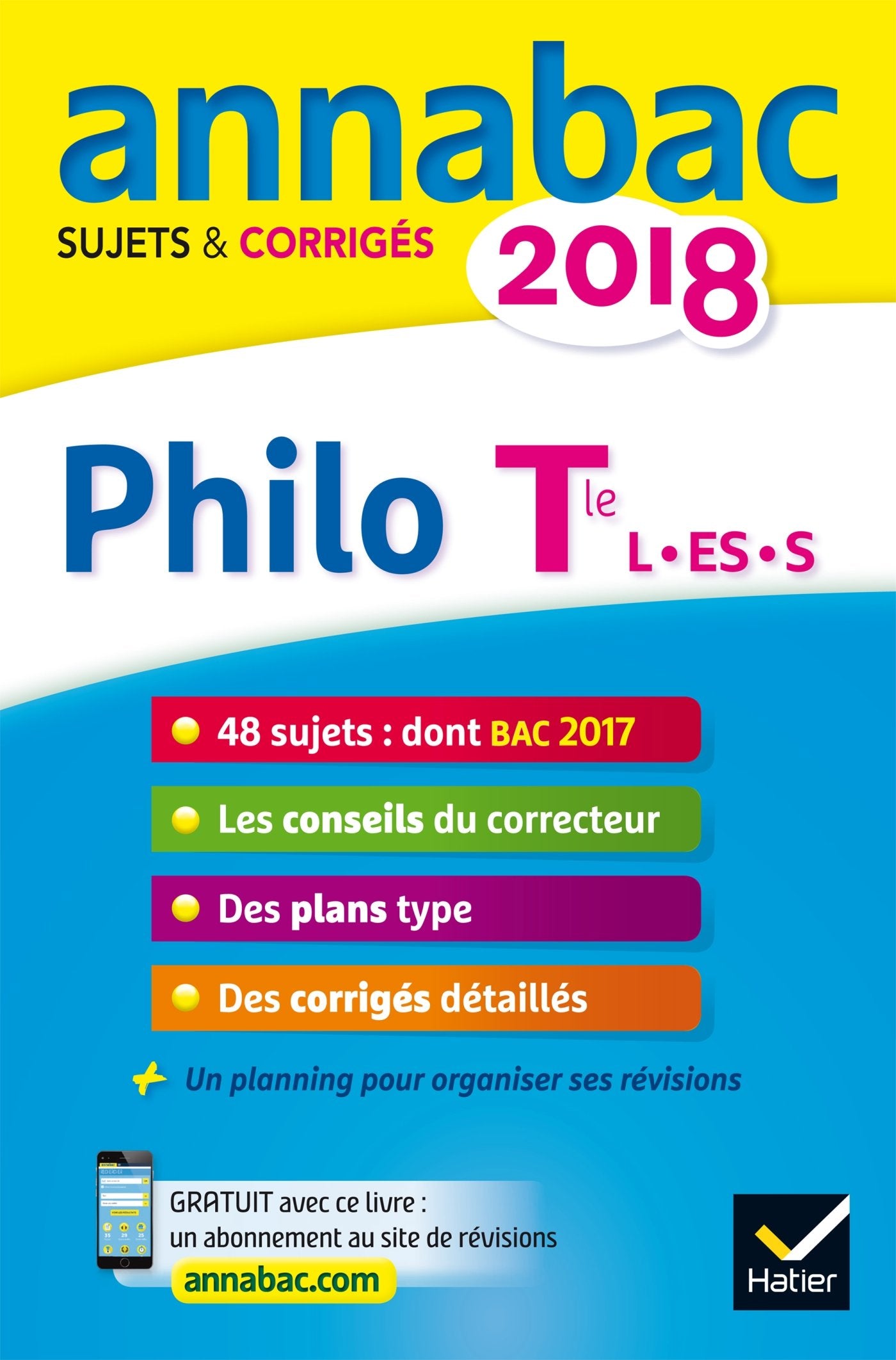 Annales Annabac 2018 Philosophie Tle L, ES, S: sujets et corrigés du bac Terminale séries générales 9782401030367