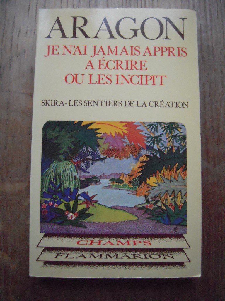 Je n'ai jamais appris à écrire, ou les Incipit 9782605000098