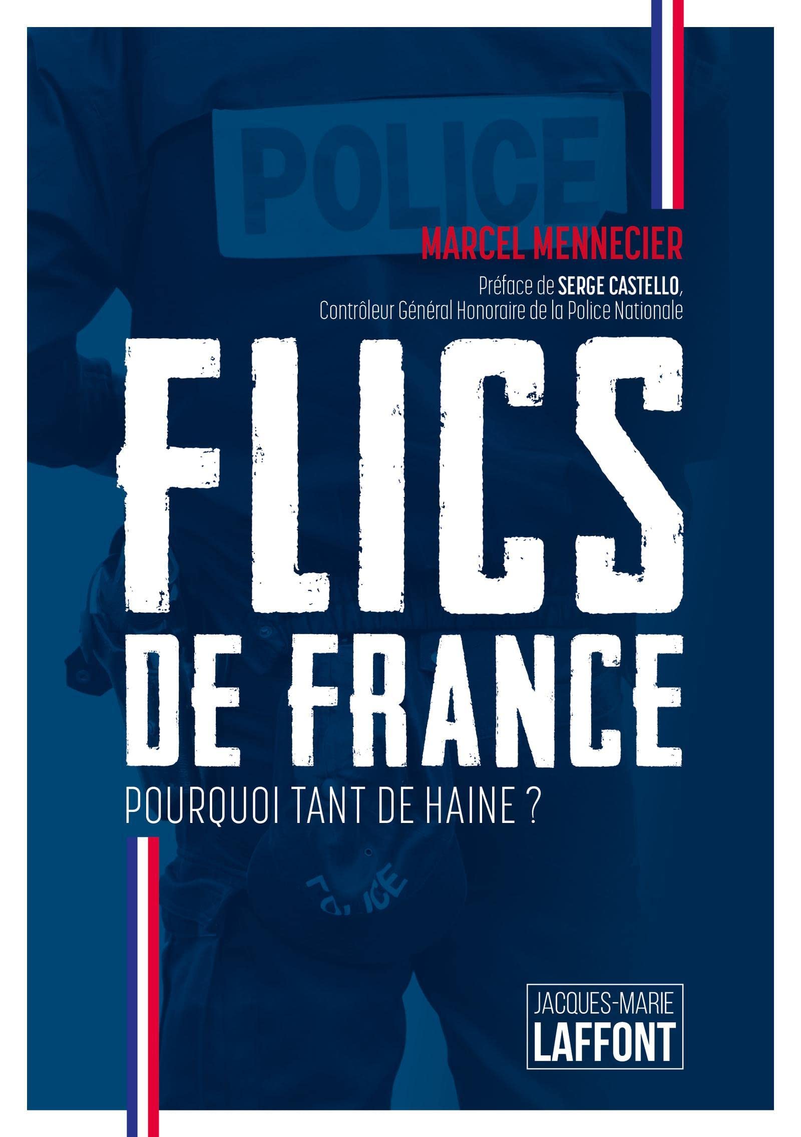 Flics de France. Pourquoi tant de haine ? 9782378831103