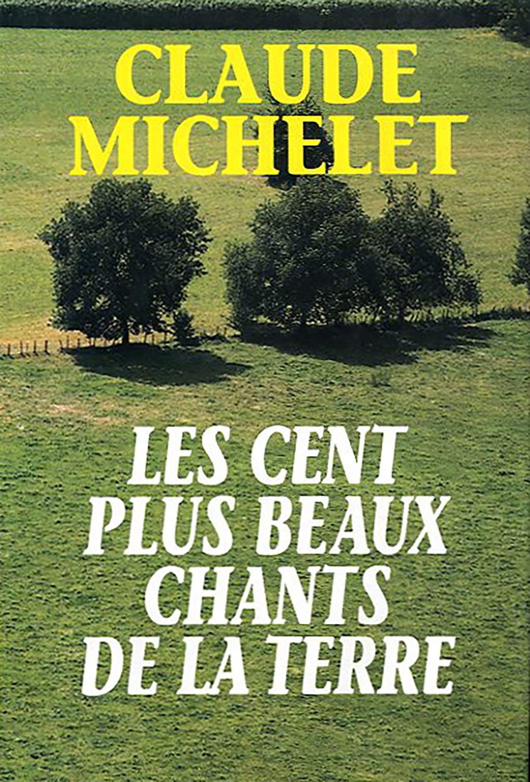 les cents plus beaux chants de la terre 9782286048952