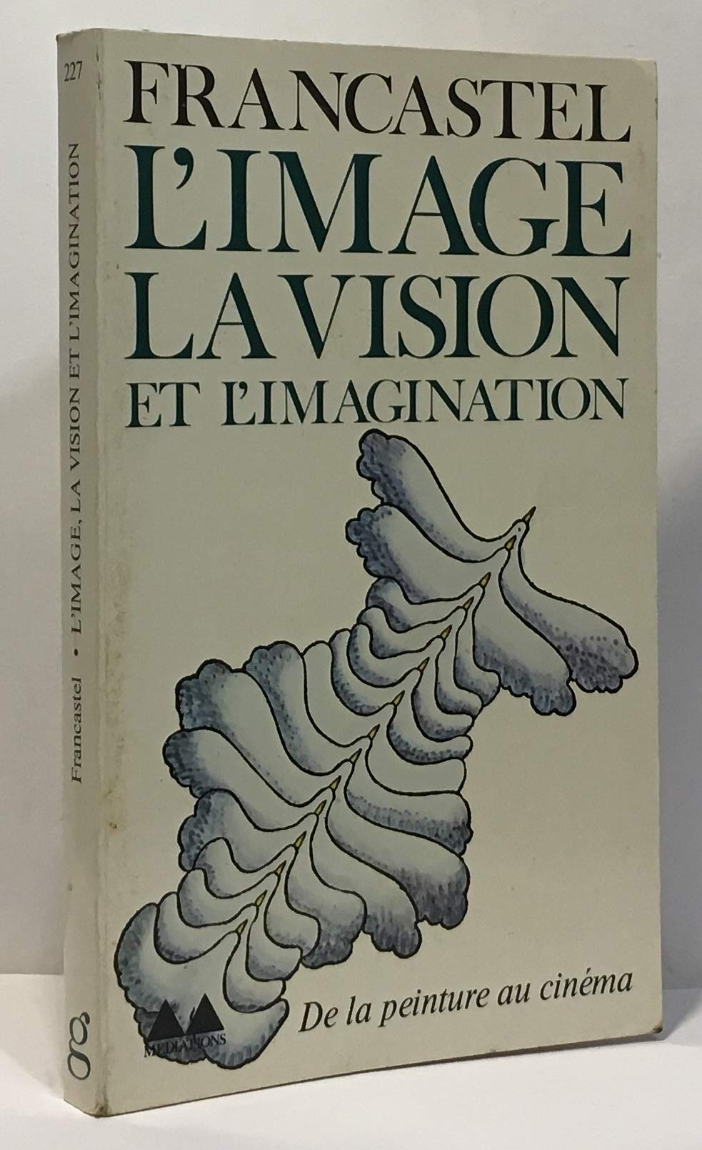 L'image, la vision et l'imagination: L'objet filmique et l'objet plastique 9782282302270