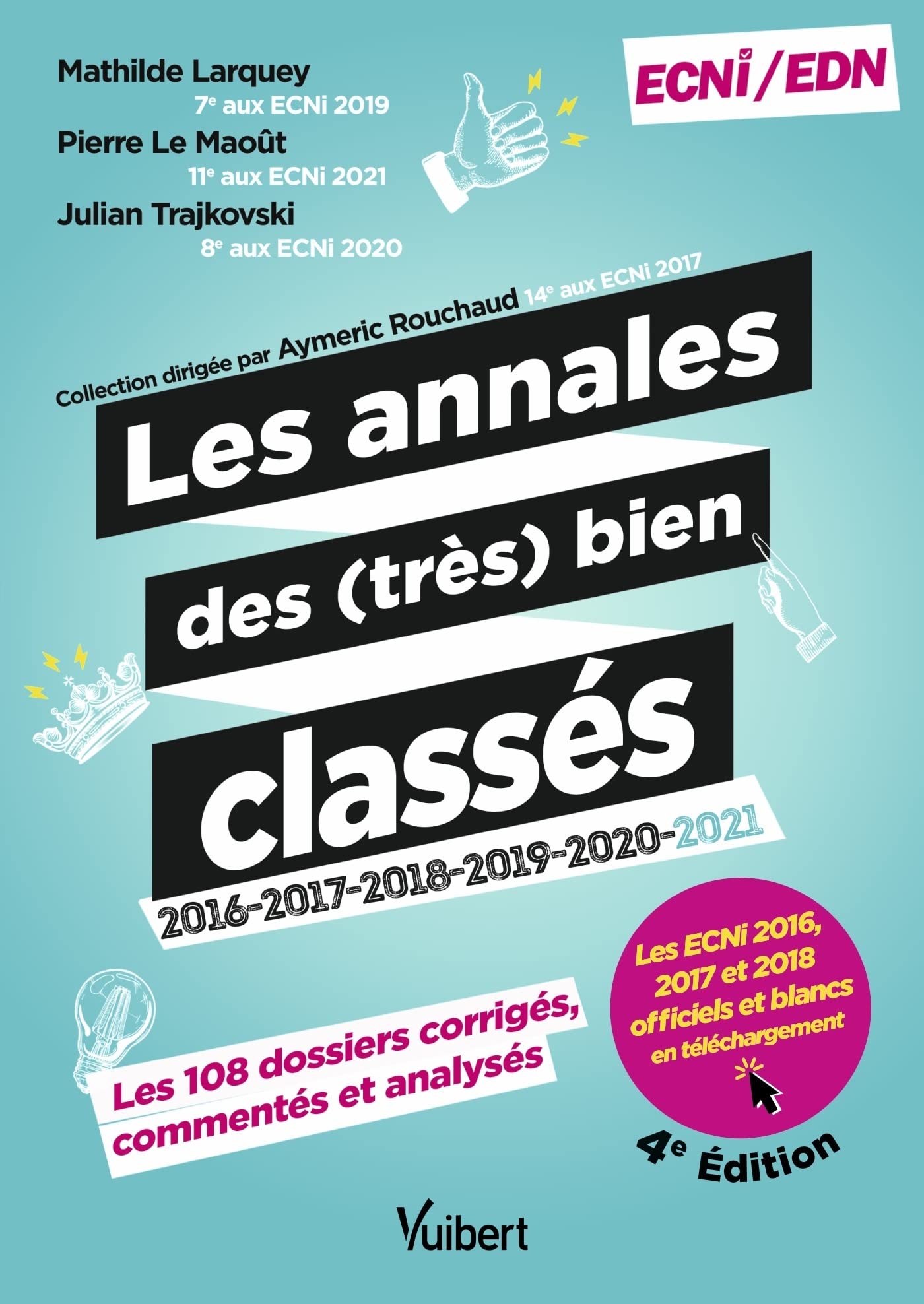Les annales des (très) bien classés pour les ECNi/EDN: La correction corrigée, commentée et analysée des 108 dossiers déjà tombés 2016-2021 9782311663044