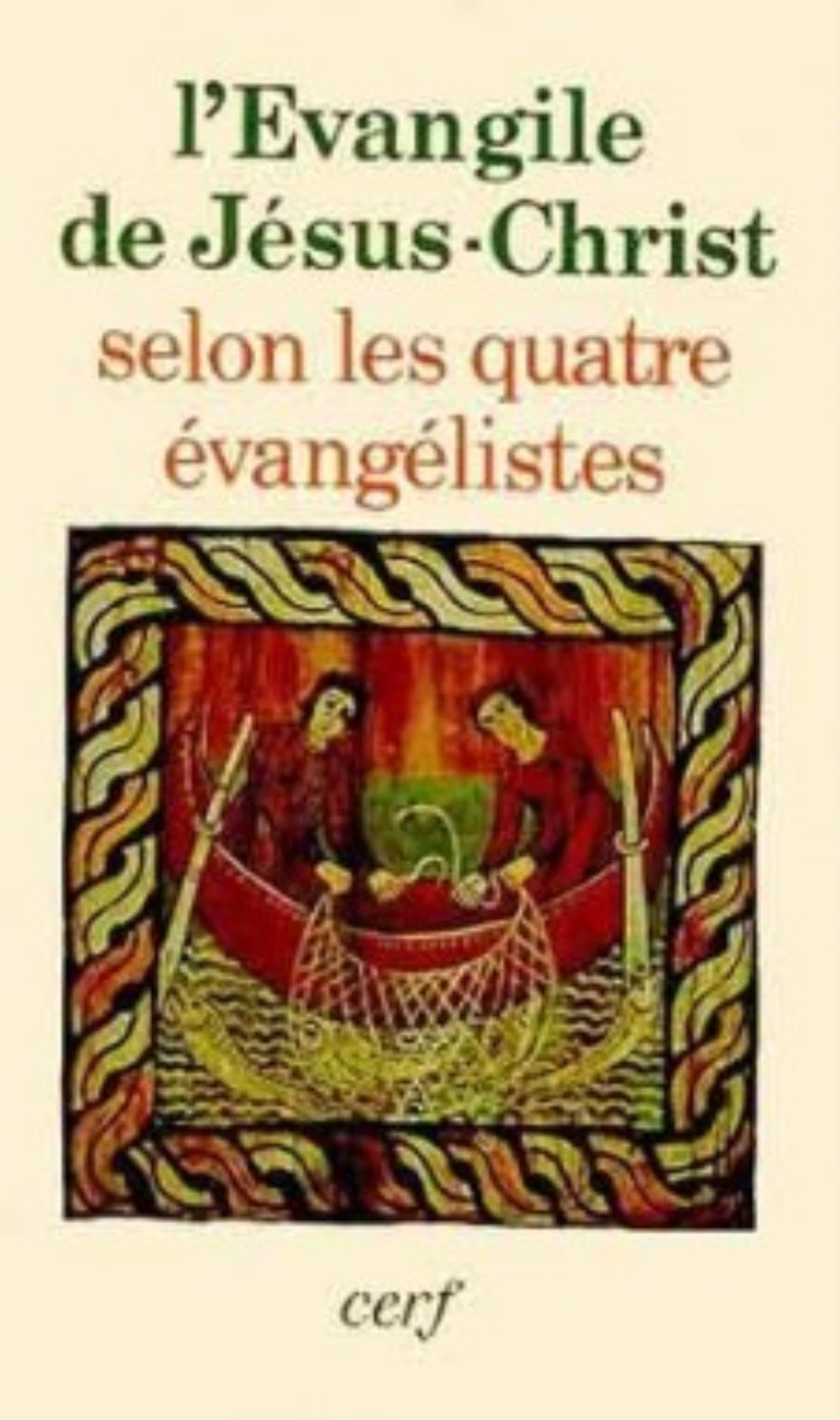 L'ÉVANGILE DE JÉSUS-CHRIST SELON LES QUATRE ÉVANGÉLISTES 9782204010399