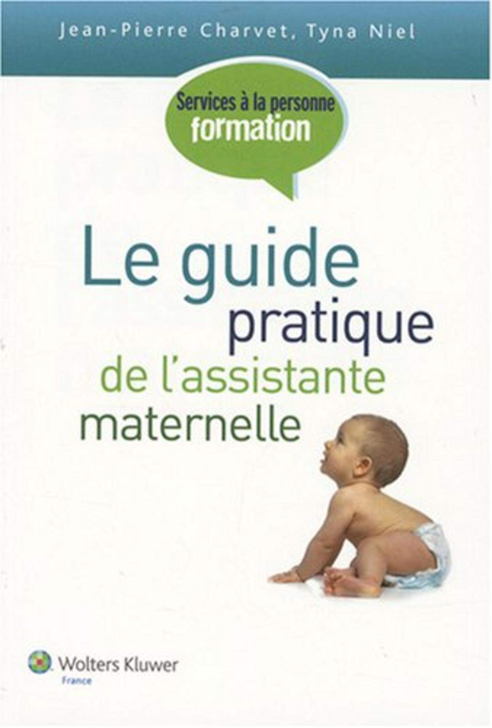Le guide pratique de l'assistante maternelle 9782811700027