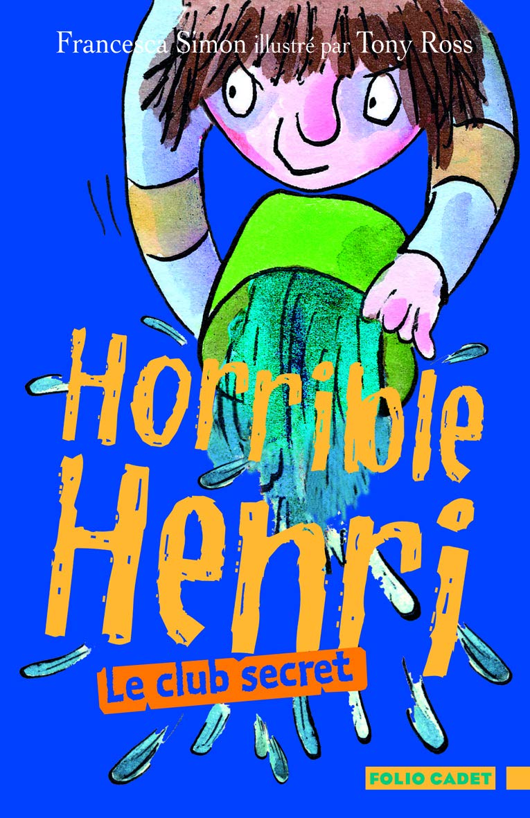 Horrible Henri - 2. Le club secret - Folio Cadet - Dès 7 ans 9782070637850