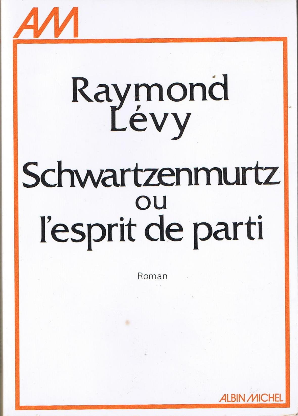 Schwartzenmurtz ou l'Esprit de parti 9782226005175