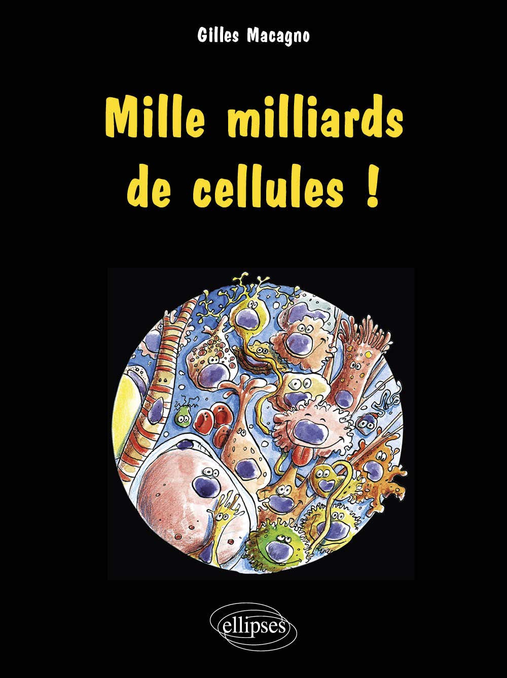 Mille Milliards De Cellules ! 9782729800611