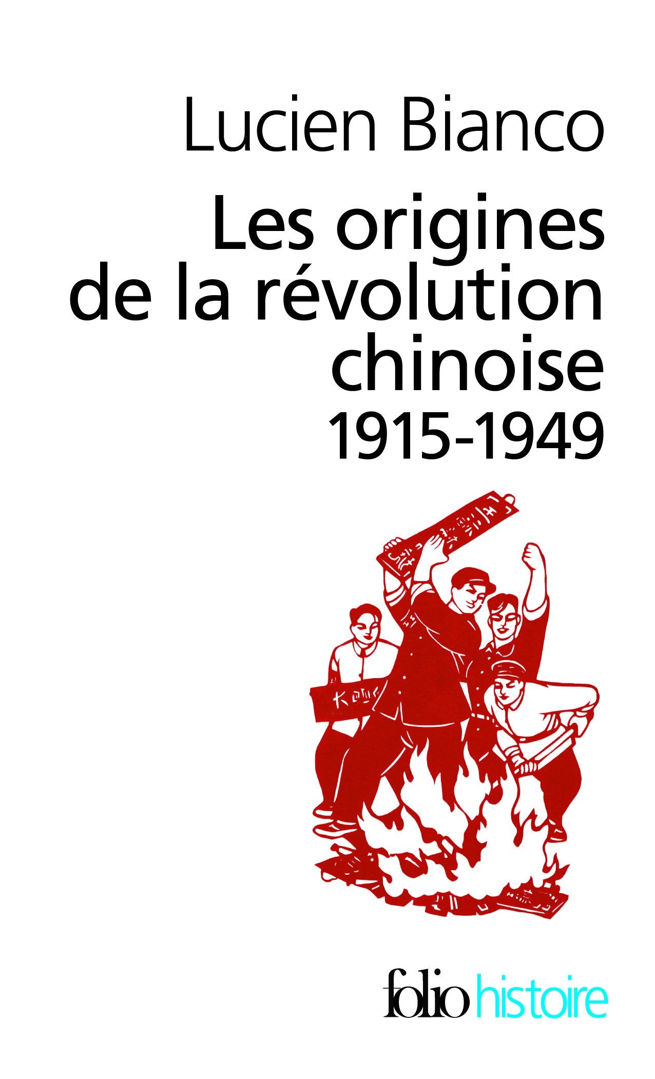 Les origines de la révolution chinoise: (1915-1949) 9782070306428