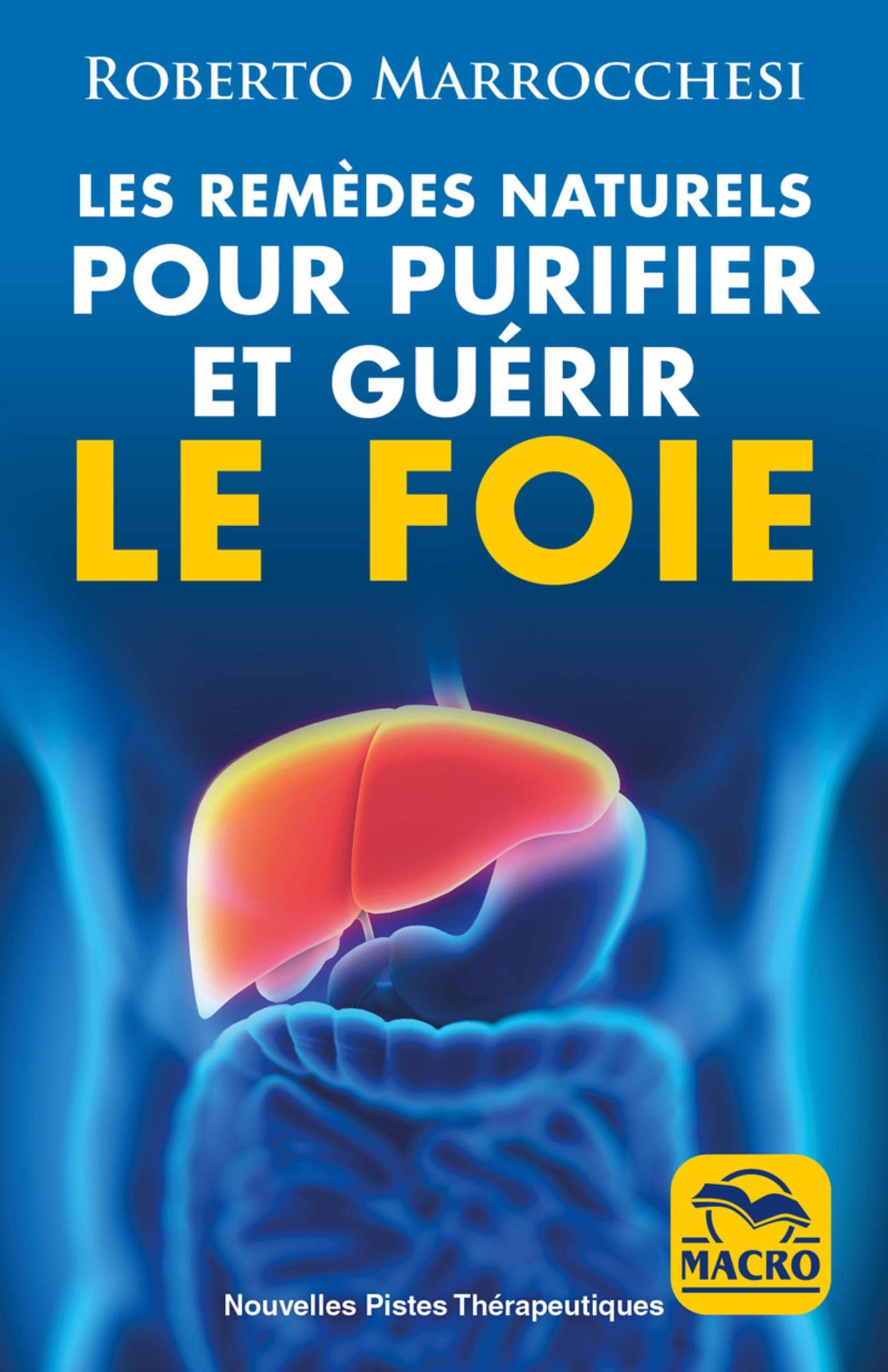 Les remèdes naturels pour purifier et guérir le foie 9788893194044