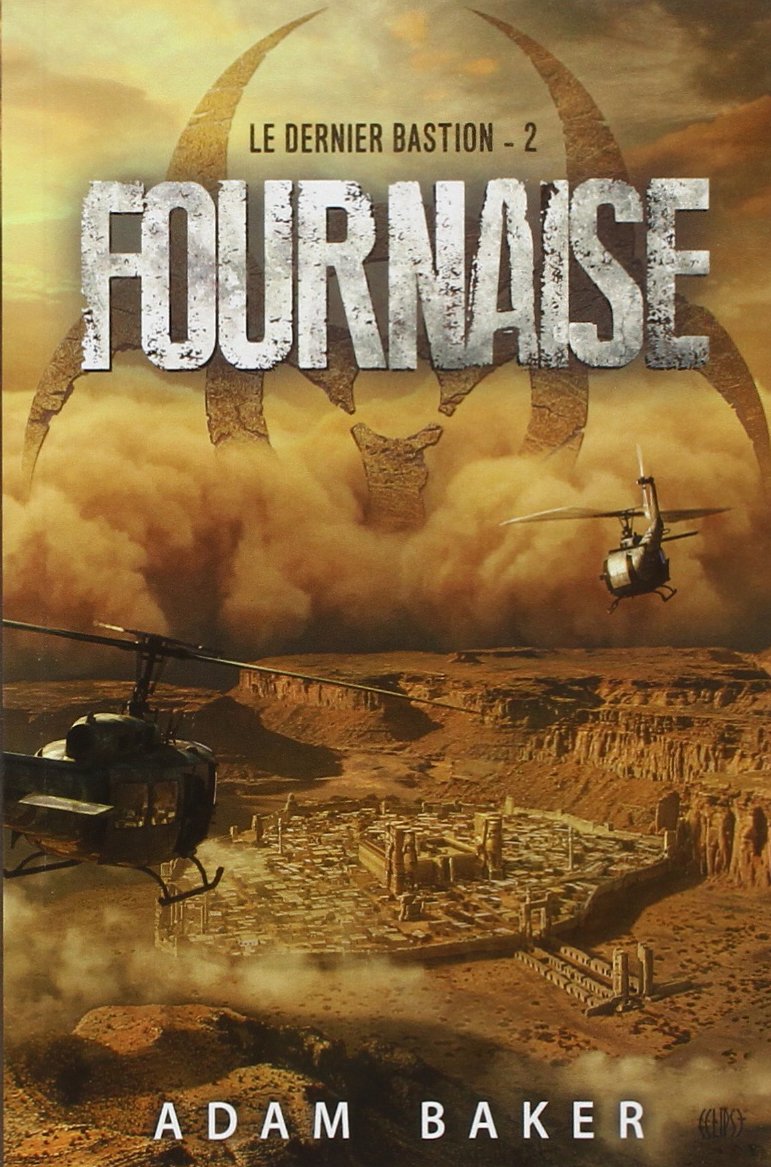 LE DERNIER BASTION T02 : FOURNAISE: Fournaise 9782809446388