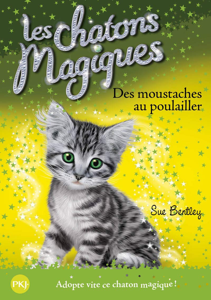 Les chatons magiques - tome 17 : Des moustaches au poulailler (17) 9782266256889